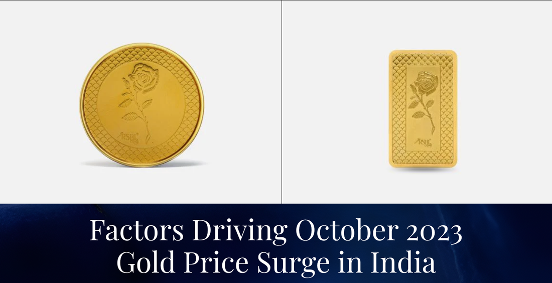 Factors Driving October 2023 Gold Price Surge in India