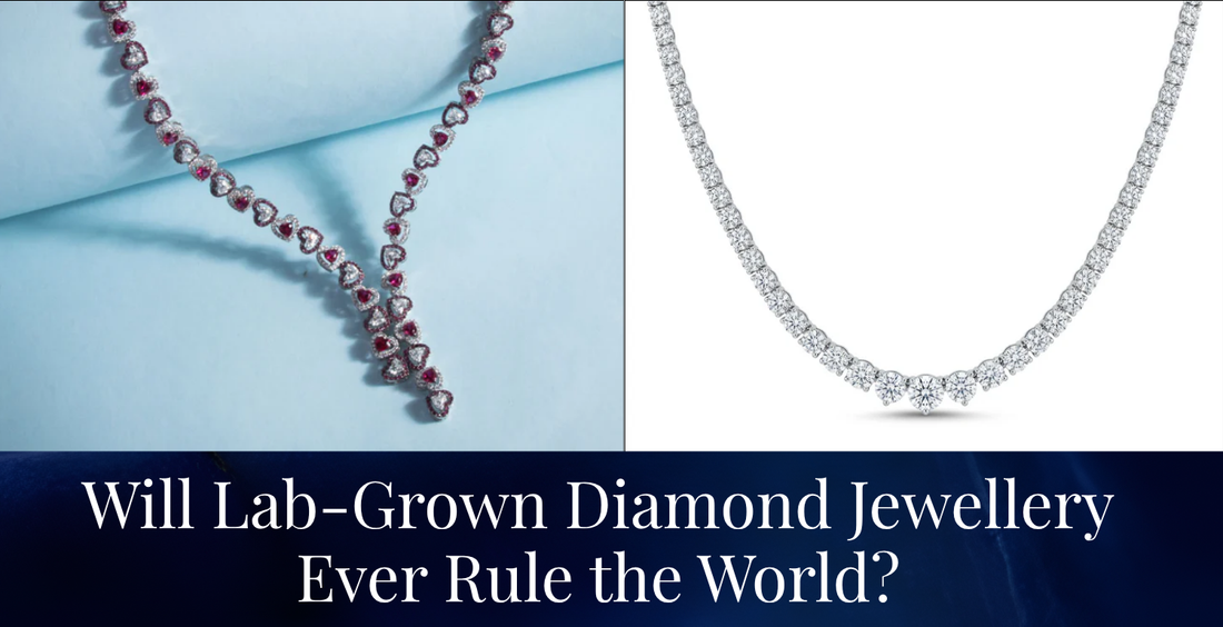 Will Lab-Grown Diamond Jewellery Ever Rule the World?