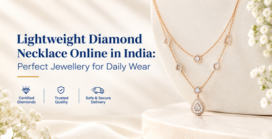Lightweight Diamond Necklace Online in India: Perfect Jewellery for Daily Wear